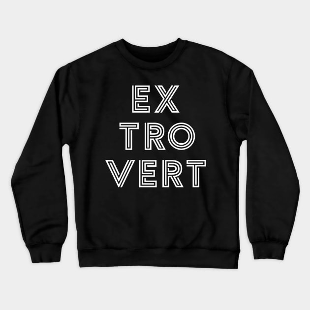 Extrovert - White Print Crewneck Sweatshirt by Teeworthy Designs